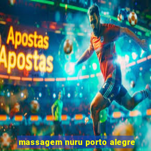 massagem nuru porto alegre